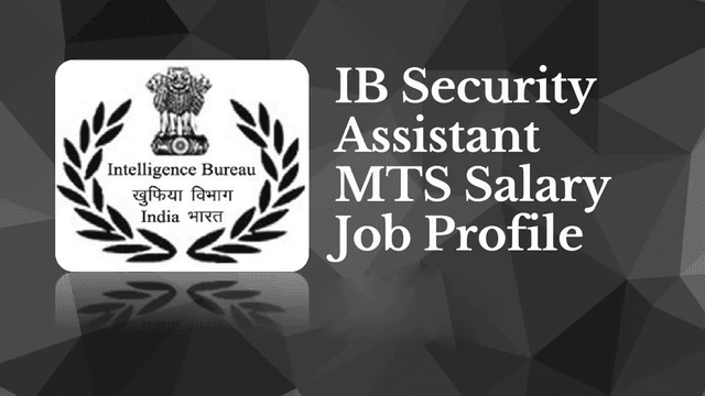 IB Vacancy security assistant 677 post
