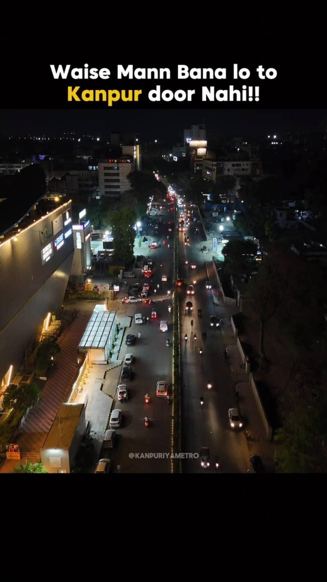Waise Mann bana lo to KANPUR door nahi !!😍🥰
Follow @kanpuriyametro for more interesting content ❤️🙏🏻
.
.
.
.
.
#kanpur #kanpurcity #kanpurhighlights #kanpuriyametro #parmat