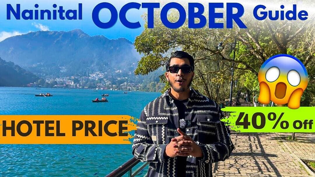 Nainital OCTOBER 2026 Travel Guide 😍 | Weather, Hotel Prices & Best Time to Visit
