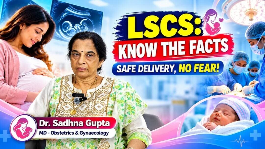 LSCS Explained: Safe Delivery, No Fear! Watch Now & Learn More.