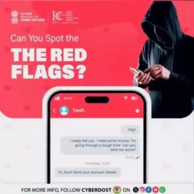 क्या कोई डेटिंग ऐप पर आपसे पैसे मांग रहा है, लेकिन कभी मिलने को तैयार नहीं? सावधान रहें! रुकें, सोचें और सही कदम उठाएं। धोखाधड़ी की रिपोर्ट करने के लिए 📞1930 पर कॉल करें या cybercrime.gov.in पर जाएं। जागरूक रहें। #RomanceScamPreventionWeek